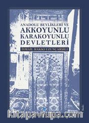 Anadolu Beylikleri ve Akkoyunlu, Karakoyunlu Devletleri