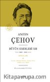 Anton Çehov Bütün Eserleri XII (Ciltli)