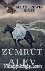 Zümrüt Alev / Savaşçı Prenses Serisi Üçüncü Kitap 