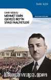 Canik Mebusu Mehmet Emin (Geveci) Bey’in Siyasi Faaliyetleri