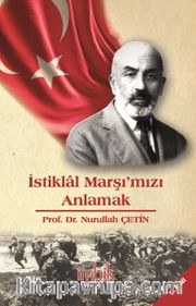 İstiklal Marşı’mızı Anlamak