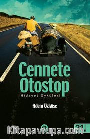 Cennete Otostop <br /> Hidayet Öyküleri