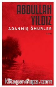 Adanmış Ömürler