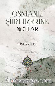 Osmanlı Şiiri Üzerine Notlar