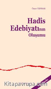 Hadis Edebiyatının Oluşumu