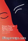 Dünya Noor’un Beklenmedik Aşk Nesneleri 