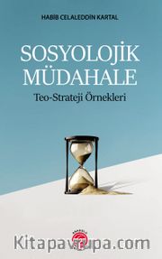 Sosyolojik Müdahale <br /> Teo-Strateji Örnekleri
