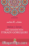 İmam-ı Azam Ebu Hanife’nin İtikadi Görüşleri