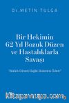 Bir Hekimin 62 Yıl Bozuk Düzen ve Hastalıklarla Savaşı