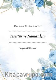 Kur’an-ı Kerim Analizi Tesettür ve Namaz İçin