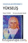 Yükseliş / Uzaylılar Diyorki 3