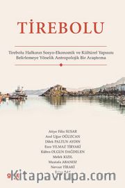 Tirebolu <br /> Tirebolu Halkının Sosyo-Ekonomik ve Kültürel Yapısını Belirlemeye Yönelik Antropolojik Bir Araştırma