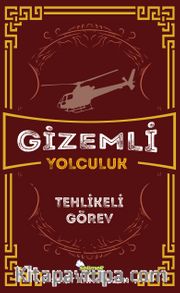 Gizemli Yolculuk / Tehlikeli Görev
