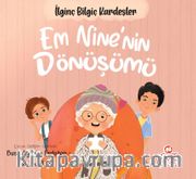 Em Nine’nin Dönüşümü / İlginç Bilgiç Kardeşler