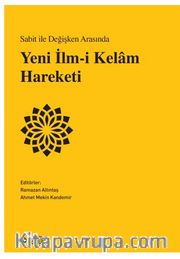 Sabit ile Değişken Arasında Yeni İlm-i Kelam Hareketi