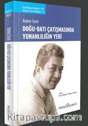 Doğu Batı Çatışmasında Yunanlılığın Yeri