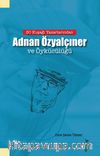 50 Kuşağı Yazarlarından Adnan Özyalçıner ve Öykücülüğü