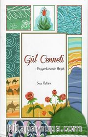 Gül Cenneti Peygamberimizin Hayatı