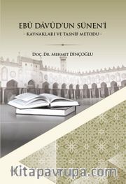 Ebu Davud'un Sünen'i (Kaynakları ve Tasnif Metodu)