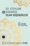 XIX. Yüzyıldan Günümüze İslam Düşünürleri (Cilt 1)