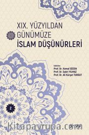 XIX. Yüzyıldan Günümüze İslam Düşünürleri (Cilt 2)
