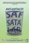 Anti-Kapitalist Safsatalar & Kapitalizm Hakkında Doğru Bilinen Yanlışlar