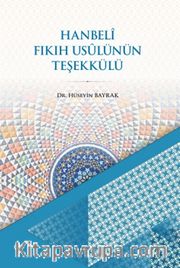 Hanbeli Fıkıh Usulünün Teşekkülü
