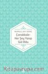 Çanakkale/Her Şey Yanıp Gül Oldu