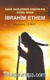 Mana Vadilerinin Coşkun Eri  Güzel İnsan İbrahim Ethem