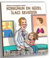 Korkunun En Güzel İlacı Sevgidir