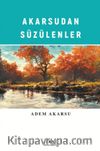 Akarsu’dan Süzülenler