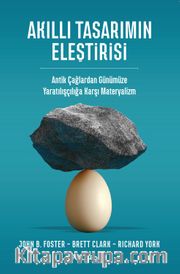 Akıllı Tasarımın Eleştirisi <br /> Antik Çağlardan Günümüze Yaratılışçılığa Karşı Materyalizm