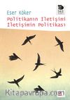 Politikanın İletişimi İletişimin Politikası