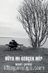 Rüya Mı Gerçek Mi?