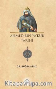 Ahmed Bin Ya’kub Tarihi