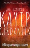 Şehr-i Konya’da Kayıp Gerdanlık