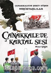 Çanakkale’de Kartal Sesi / Çanakkale’de Şehit Düşen Beşiktaşlılar