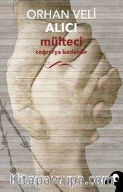 Mülteci <br /> Coğrafya Kaderdir
