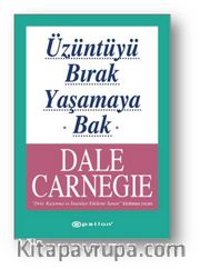 Üzüntüyü Bırak Yaşamaya Bak