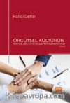 Örgütsel Kültürün Örgütsel Bağlılık ve Çalışan Performansına Olan Etkisi