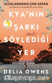 Kya’nın Şarkı Söylediği Yer