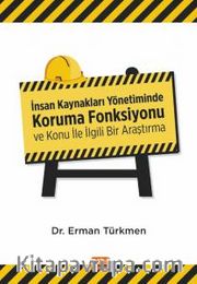 İnsan Kaynakları Yönetiminde Koruma Fonksiyonu ve Konu İle İlgili Bir Araştırma