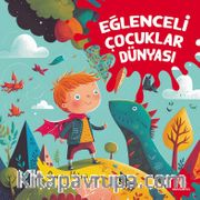 Eğlenceli Çocuklar Dünyası