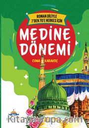 7’den 70’e Kadar Herkes İçin Medine Dönemi