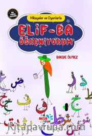 Hikayeler ve Oyunlarla Elif-Ba Öğreniyorum