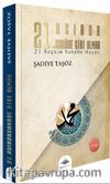 21. Asırda Sahabe Gibi Olmak & 21 Seçkin Sahabe Hayatı