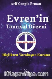 Evrenin Tanrısal Düzeni <br /> Hiçlikten Varoluşun Kuramı