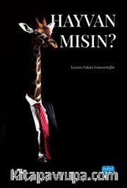 Hayvan mısın?
