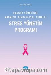 Kanser Sürecinde Kognitif Davranışsal Temelli Stres Yönetim Programı