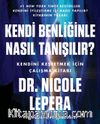 Kendi Benliğinle Nasıl Tanışılır ? & Kendini Keşfetmek İçin Çalışma Kitabı